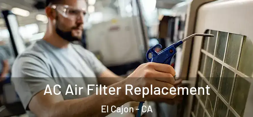  AC Air Filter Replacement El Cajon - CA