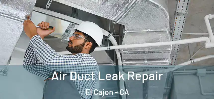  Air Duct Leak Repair El Cajon - CA