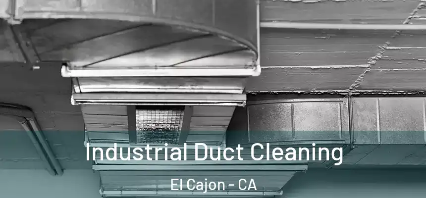 Industrial Duct Cleaning El Cajon - CA