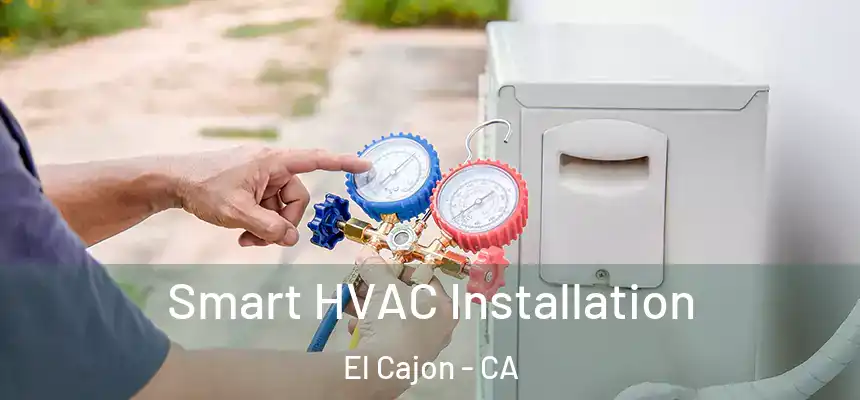  Smart HVAC Installation El Cajon - CA